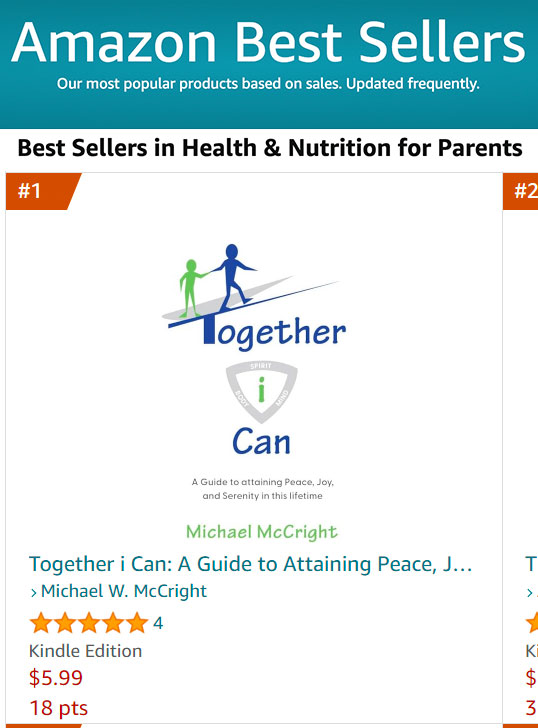 Together i Can : A Guide to attaining Peace, Joy, and Serenity in this Lifetime : by Michael W. McCright