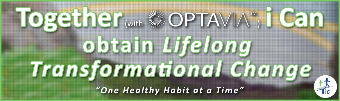 Together with Optavia (tm) i Can obtain Lifelong Transformational Change, One Healthy Habit at a Time